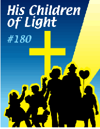 #180 His Children of Light